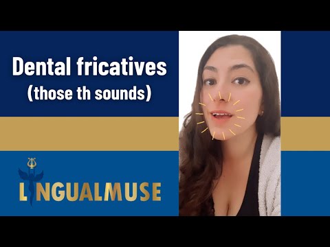 All about dental fricatives (the “th” sounds) in English