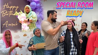 SPECIAL ROOM Reaady ho Gaya 🎀✨| HAPPY BIRTHDAY Ammi 🎈🎊