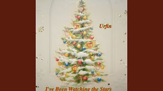 I've Been Watching the Stars (Single Edit)