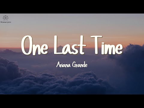 Ariana Grande - One Last Time (Lyrics)