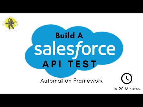 Build A Simple Salesforce API Test Automation Framework In 20 Minutes