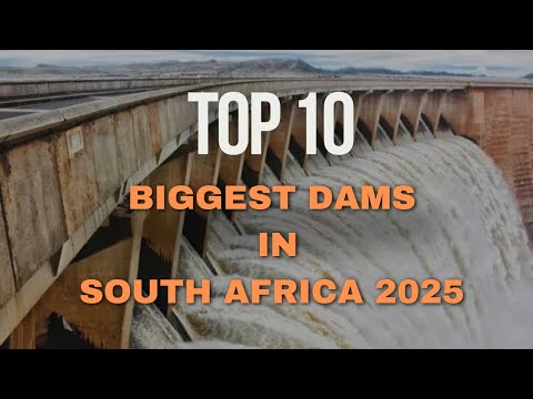 Top 10 Biggest Dams in South Africa | Largest Reservoirs & Engineering Wonders