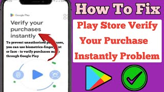 How to Fix Verify your purchases instantly Google Play Store
