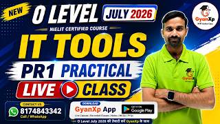 O Level IT Tools PR1 Practical Live Class | M1-R5.1 | July 2026 Batch