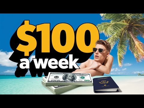 LIVE Like a King for 100 a Week in These Countries