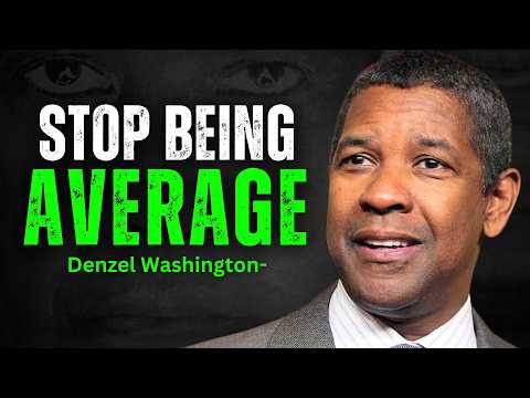 STOP BEING AVERAGE, Motivational Speech inspired by Denzel Washington Motivation Speech, Motivamind