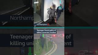 Teenager found guilty of killing university student #northampton #uk #university #crime
