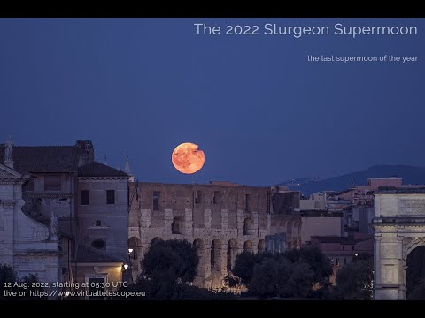 The 12 August 2022 Supermoon: the last of the year – online observation – 12 Aug. 2022