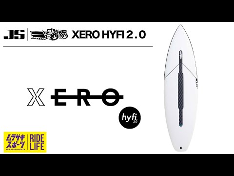 最高峰のスタンダードモデル【JS - XERO HYFI2.0】