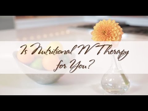 Is Nutritional IV Therapy for You?