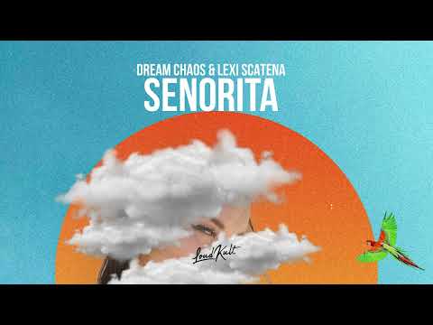 Dream Chaos, Lexi Scatena - Senorita