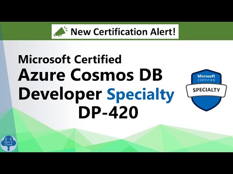 New Azure Cert - DP 420 - Azure Cosmos DB Developer Specialty