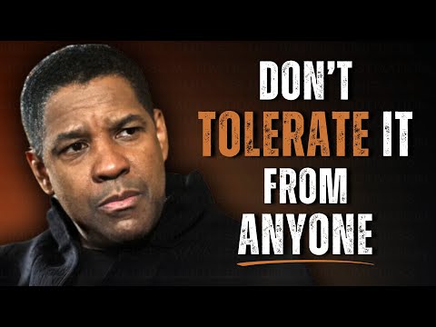 The 6 Unacceptable Behaviors You Should Never Tolerate | Motivation Inspired by Denzel Washington