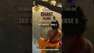 Chapter 3 Verse 5 | Bhagavad Gita chant Holds The Keys to Ancient Wisdom | #Gitachanting