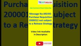 Error Message No.ME493 - Purchase Requisition 2000012 not subject to a Release Strategy