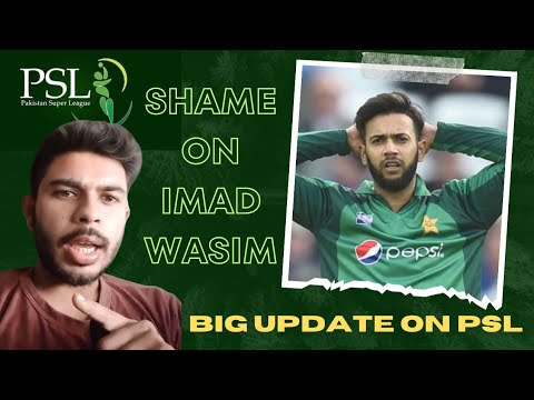 Shame on Imad Wasim, Sab Kuch Paisa nhi hota | Big Update on PSL 9