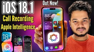 iOS 18.1 | Released | What's New? Apple Intelligence & Call Recording