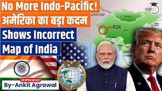 Warning Sign: US drops ‘Indo’ from Pacific Command | Ankit Agrawal Study IQ