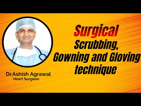 How to do Scrubbing, Gowning, and Gloving in operation theater