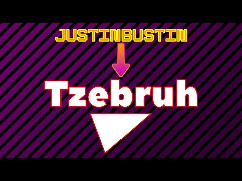 JustinBustin → Tzebruh