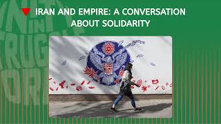 Iran - A Conversation about Solidarity - Unity in Struggle Forum