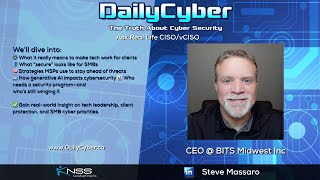 Making Tech Work for SMBs with Steve Massaro | DailyCyber 271  ~ Watch Now