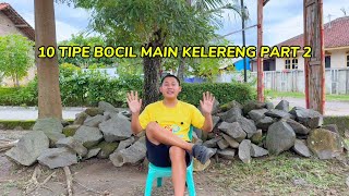 10 TIPE BOCIL MAIN KELERENG PART 2