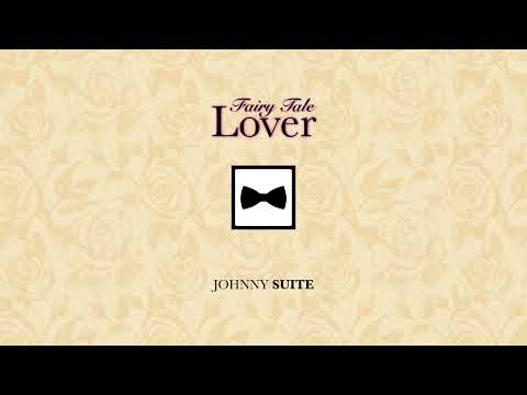 Johnny Suite - Fairy Tale Lover (Audio)