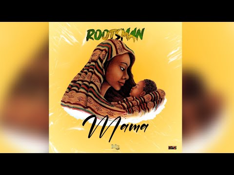 Rootsman - Mama (Lyrics Officiel)