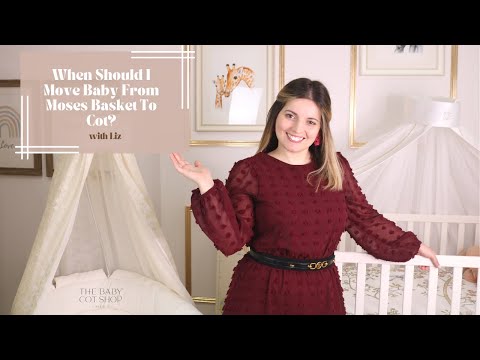 When Should I Move Baby From Moses Basket To Cot?