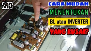 accurate way to determine if the inverter or backlight is damaged on an LED TV