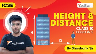 Height and Distance | Problems Based on Applications | ICSE Class 10 Maths | Session 2- Swiflearn