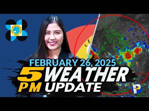 February 26, 2025 (Wednesday 5PM) Latest PAGASA Weather Update