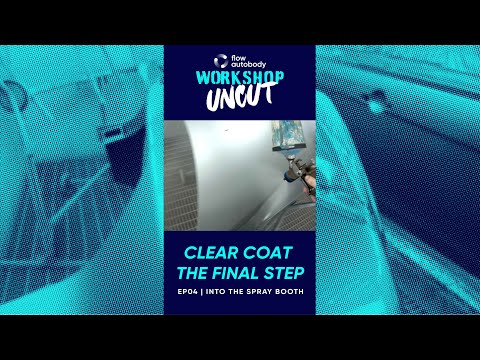 EP05 Clear Coat The Final Step | Into the Spray Booth (with Commentary)
