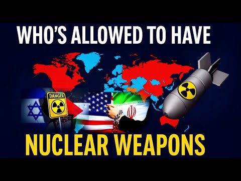 Who’s Allowed to Have Nuclear Weapons — And Why Others Are Not