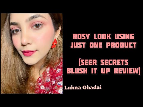 Rosy Look Using Just One Product | Seer secrets Blush it up review | Simple makeup | Everyday look