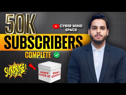 🎉 50K Subscribers LIVE Celebration | Thank You Family ❤️ | Road to 100K 🚀 | CYBER MIND SPACE