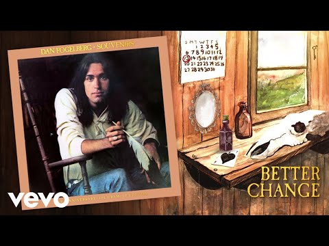 Dan Fogelberg - Better Change (Official Audio)