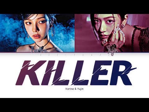 KARINA X ANYUJIN - Killer (카리나 X 안유진) (Valerie Broussard) (Color Coded Lyrics)