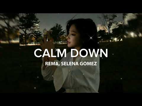 Rema, selena gomez - Calm down（lyrics）#rema #selenagomez #calmdownlyrics