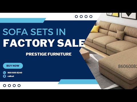Calicut sofa and furniture factory | Factoryrate | Cheap and best | Prestige furniture calicut