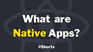 What are Native Apps? #shorts