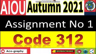 AIOU Code 312 Solved Assignment No.1 Autumn 2021 || Subject: Education || Level: FA/ I Com