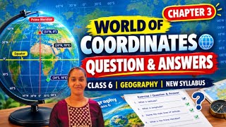 World of Coordinates Exercise Full Solution | Class 6 Geography Chapter 3 | Maharashtra Board