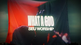 SEU Worship - What A God (Lyric Video)