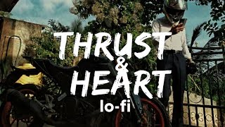 Thrust & Heart🫀 | Lo-Fi Bike Love Anthem | Emotional Night Ride Music 💔
