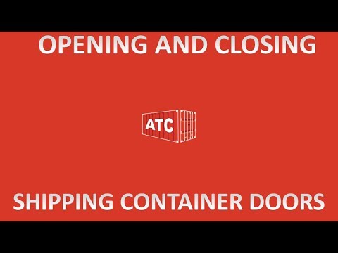 How to Open and Close Shipping Container Doors