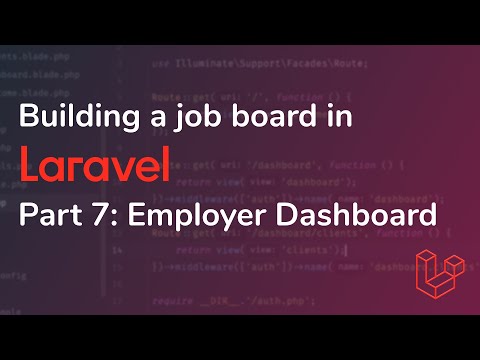 Building a job board in Laravel [Pt. 7] - Employer Dashboard