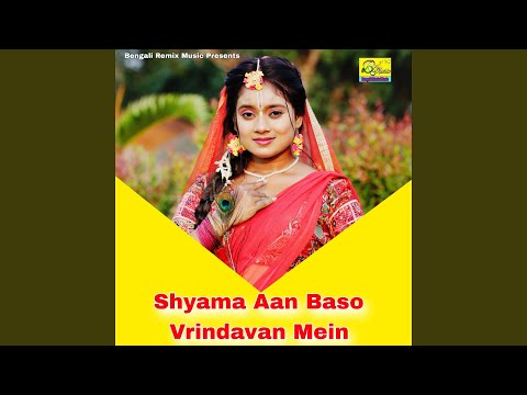 Shyama Aan Baso Vrindavan Mein