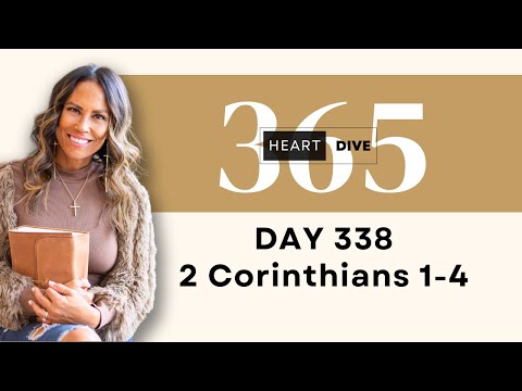 Day 338 2 Cor. 1-4 | Daily One Year Bible Study | Audio Bible Reading w/ Commentary | New Testament